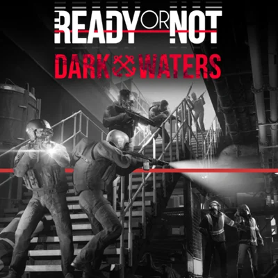 READY OR NOT: DARK WATERS (DLC) ✅STEAM КЛЮЧ